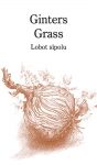 Nobela prēmija literatūrā- 1999.gads, Ginters Grass– Lobot sīpolu.