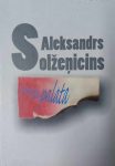 Nobela prēmija literatūrā- 1970.gads, Aleksandrs Solžeņicins– Vēža palāta.